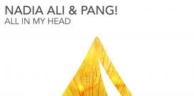 All In My Head - Nadia Ali / PANG!